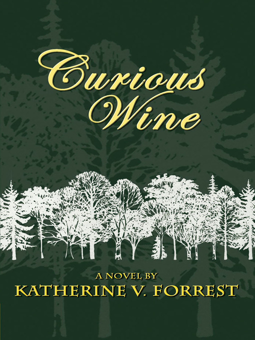 Title details for Curious Wine by Katherine V. Forrest - Available